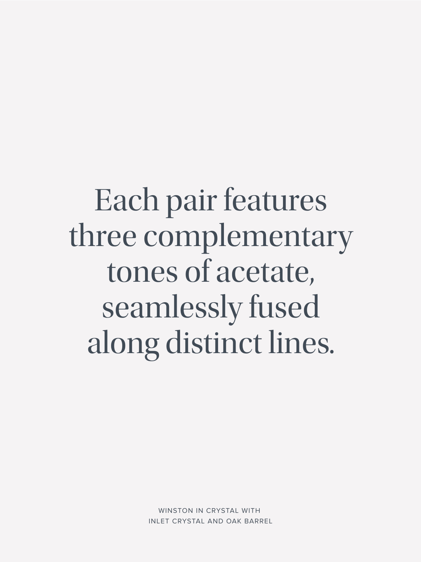 Each pair features three complementary tones of acetate, seamlessly fused along distinct lines.