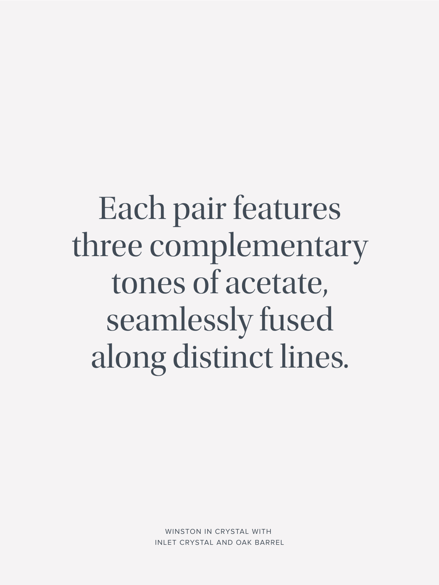 Each pair features three complementary tones of acetate, seamlessly fused along distinct lines.