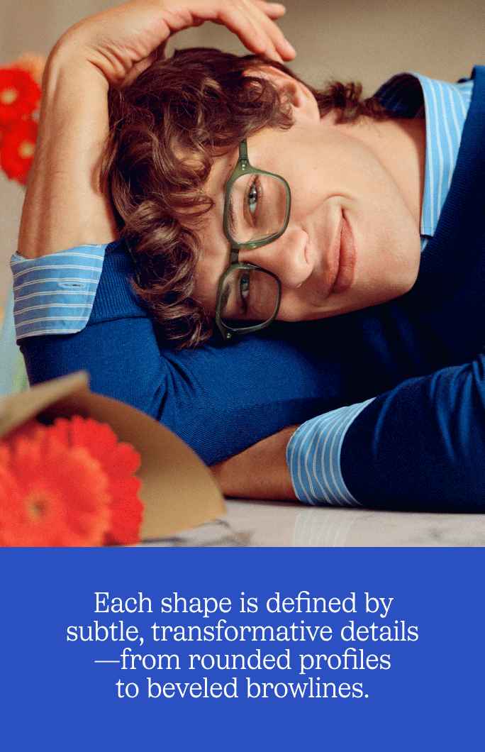 Each shape is defined by subtle, transformative details—from rounded profiles to beveled browlines.