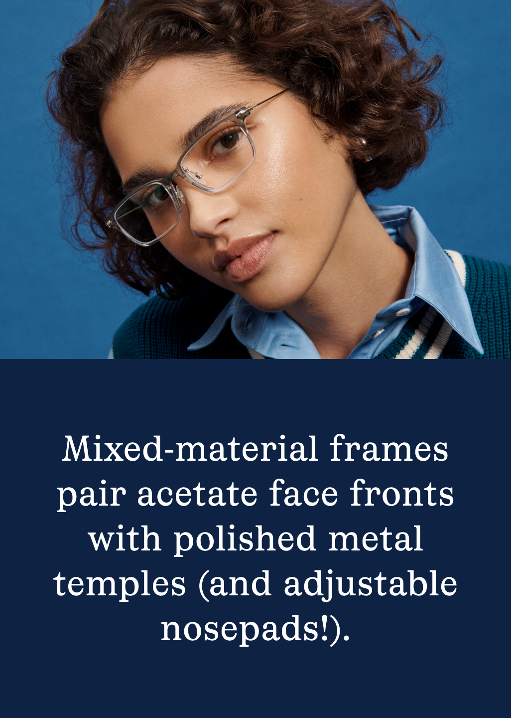 Woman in a navy vest on top of blue collar shirt wearing acetate glasses