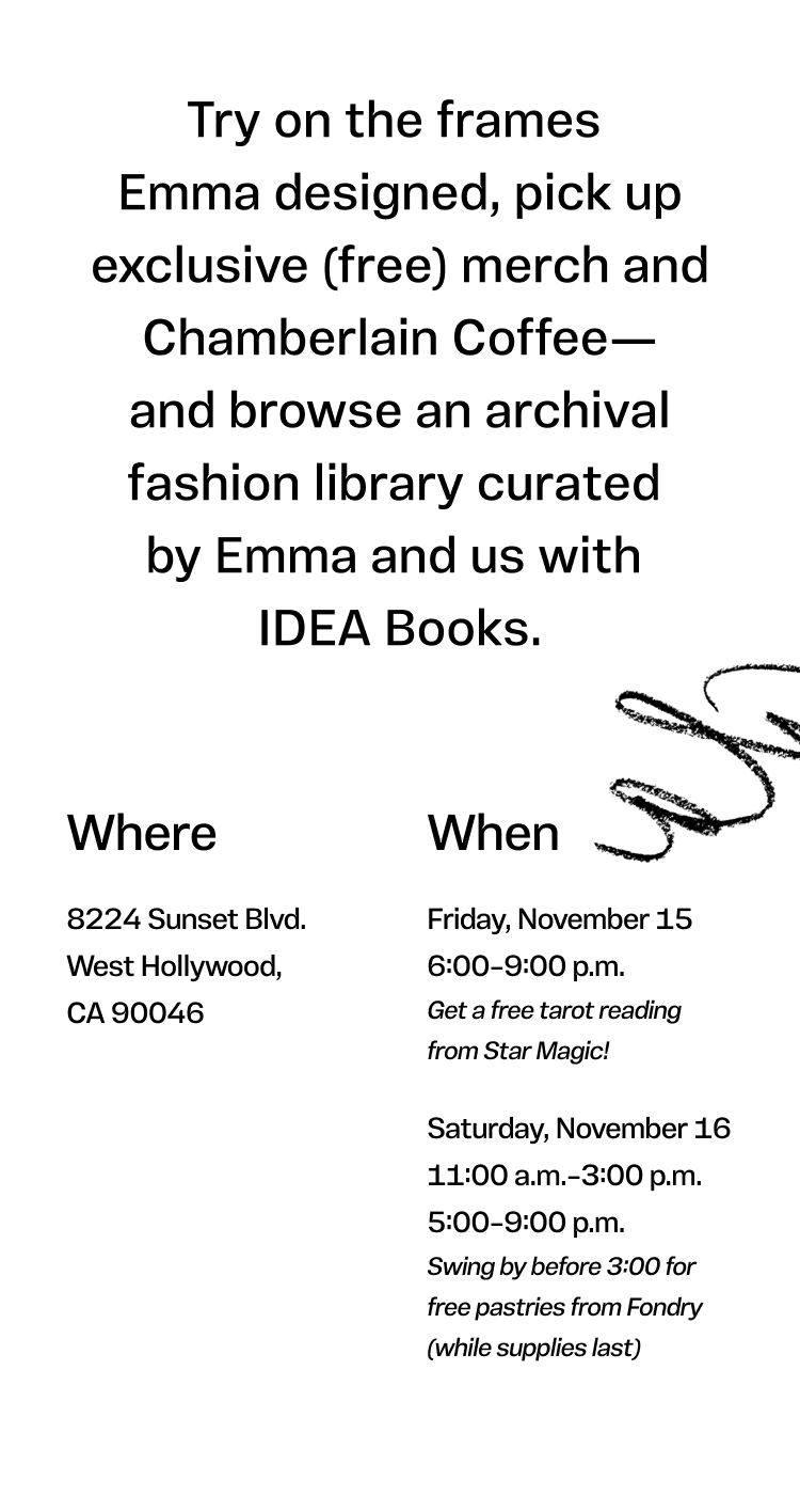 Event invitation for trying on Emma's frames, featuring free merch, Chamberlain Coffee, and a curated fashion library with IDEA Books. Location: 8224 Sunset Blvd, West Hollywood, CA 90046. Dates: November 15-16.