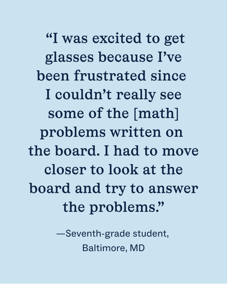 A quote on a light blue background about getting glasses to see math problems better, from a seventh-grade student in Baltimore, MD.