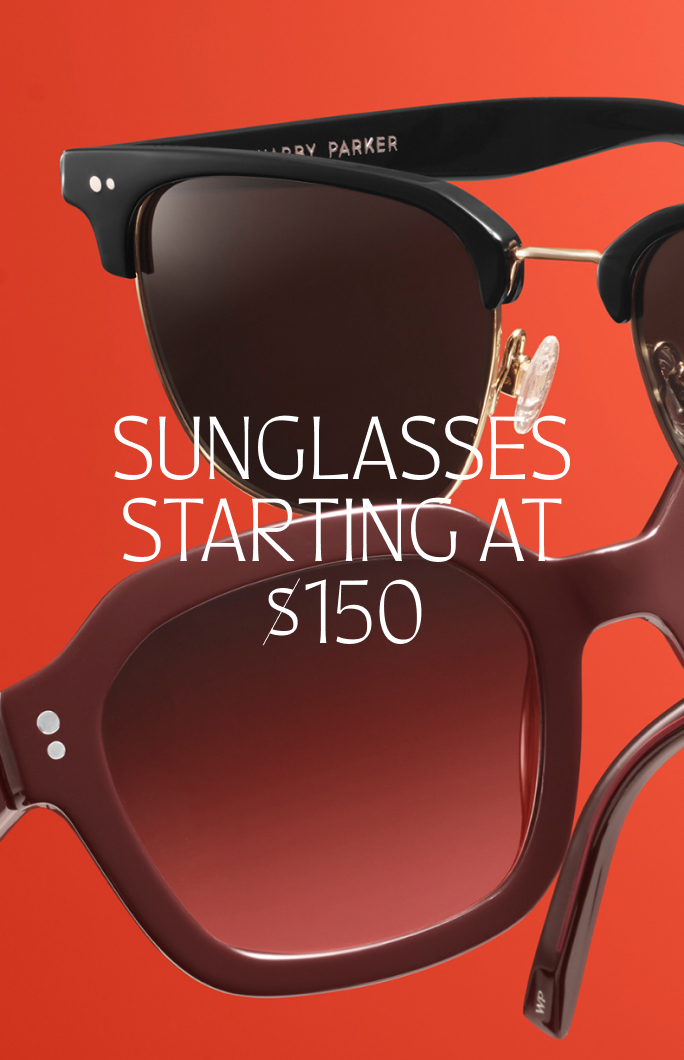 Sunglasses starting at $150. Shop now.